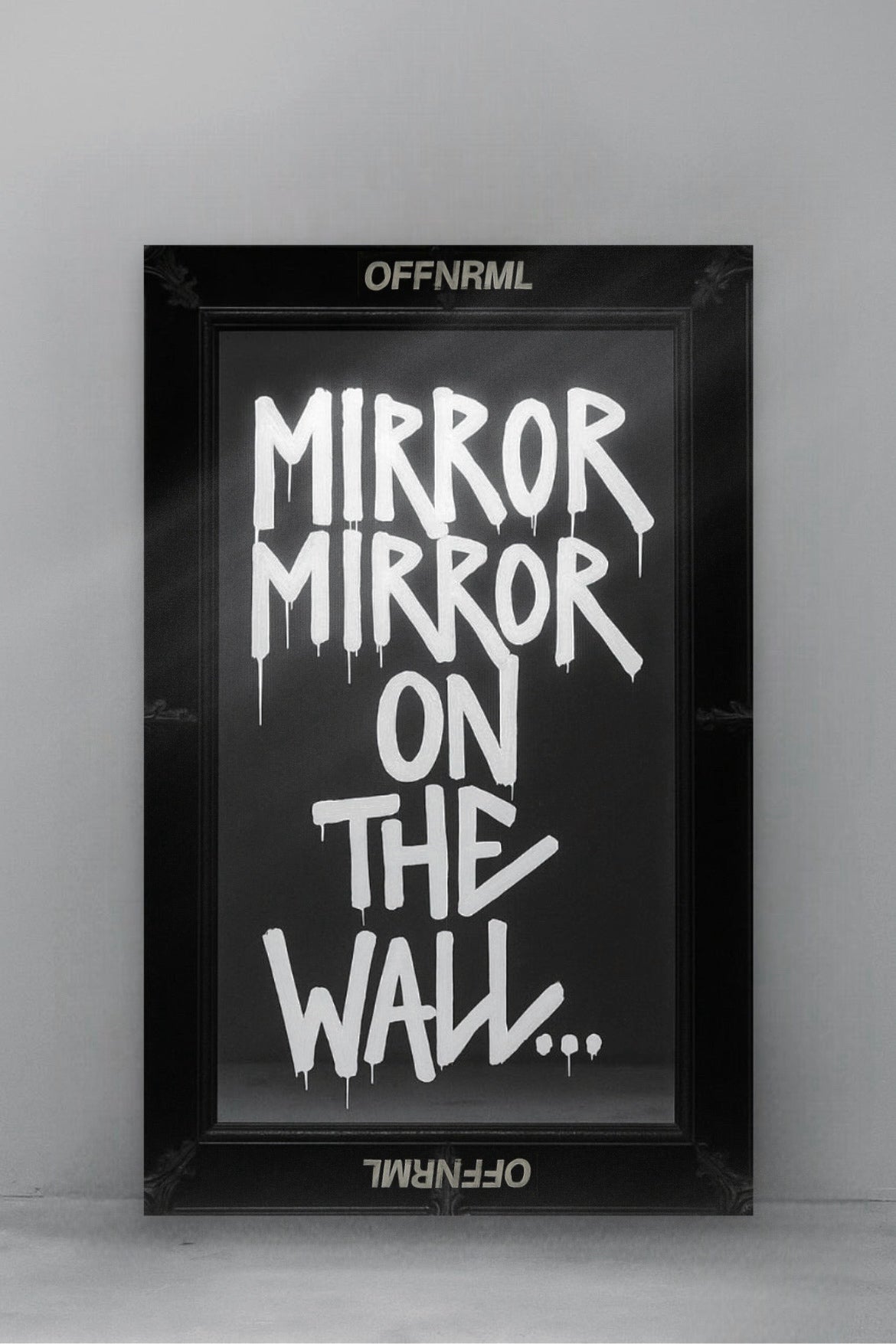 MIRROR MIRROR ON THE WALL...