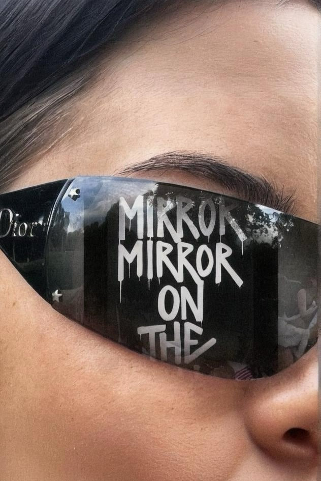 MIRROR MIRROR ON THE WALL...